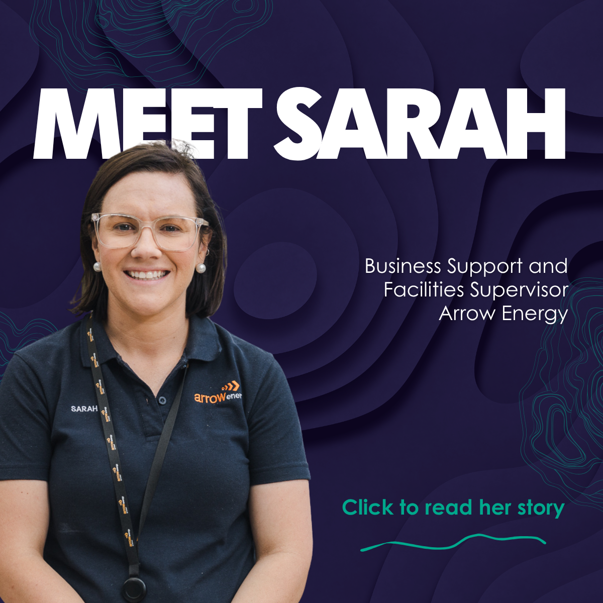 Meet Sarah - Arrow Energy Meet Sarah - Arrow Energy